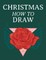 Christmas How To Draw