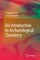 An Introduction to Archaeological Chemistry