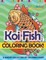 Koi Fish Coloring Book! a Unique Collection of Coloring Pages for Adults and Kids