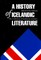 A History of Icelandic Literature