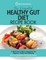 The Essential Healthy Gut Diet Recipe Book