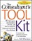 The Consultant's Toolkit: 45 High-Impact Questionnaires, Activities, and How-To Guides for Diagnosing and Solving Client Problems