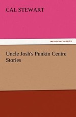 Uncle Josh's Punkin Centre Stories Uncle Josh's Punkin Centre Stories