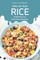 Spice Up Your Rice - Traditional and International Recipes
