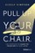 Pull Up Your C.H.A.I.R.