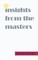 Insights from the Masters