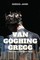 Van Goghing Gregg