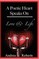 A Poetic Heart Speaks on Love & Life