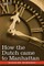 How the Dutch Came to Manhattan