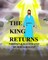 The King Returns