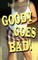 Goody Goes Bad!