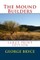 The Mound Builders - Large Print Edition