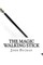 The Magic Walking Stick