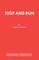 Stop and Run