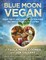 Blue Moon Vegan