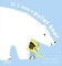 If I Had a Polar Bear