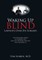 Waking Up Blind