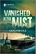 Vanished in the Mist
