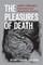 The Pleasures of Death