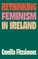 Rethinking Feminism in Ireland