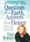 Questions from Earth, Answers from Heaven