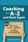 Coaching from A to Z and Back Again