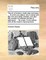 The Art of Cookery, Made Plain and Easy; ... to Which Are Added, One Hundred and Fifty New and Useful Receipts; And Also Fifty Receipts for Different Articles of Perfumery. ... by a Lady. a New Edition, with All the Modern Improvements.