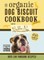 The Organic Dog Biscuit Cookbook