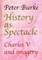 History as Spectacle