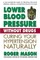 Lower Blood Pressure Without Drugs, Third Edition