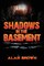 Shadows in the Basement