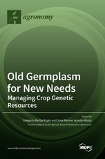 Old Germplasm for New Needs Old Germplasm for New Needs