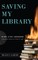 Saving My Library