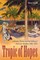 Tropic of Hopes
