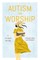 Autism and Worship
