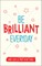 Be Brilliant Every Day