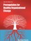 Prerequisites for Healthy Organizational Change