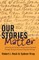 Our Stories Matter; Liberating the Voices of Marginalized Students Through Scholarly Personal Narrative Writing