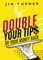 Double Your Tips or Your Money Back