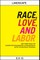 Race, Love, and Labor