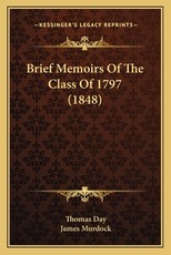 Brief Memoirs Of The Class Of 1797 (1848) Brief Memoirs Of The Class Of 1797 (1848)