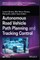 Autonomous Road Vehicle Path Planning and Tracking Control