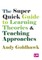The Super Quick Guide to Learning Theories and Teaching Approaches