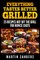 Everything Tastes Better Grilled
