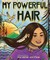 My Powerful Hair