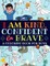 I Am Kind, Confident and Brave