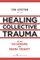 Healing Collective Trauma Using Sociodrama and Drama Therapy