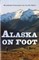 Alaska on Foot