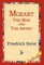 Mozart the Man and the Artist