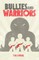 Bullies and Warriors